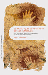 EL MONO QUE SE ENAMORO DE LOS SIMBOLOS | JULIO SANJUAN ARIAS | HERDER | 9788425452314