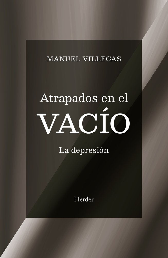 ATRAPADOS EN EL VACIO | VILLEGAS, MANUEL | HERDER | 9788425452505