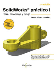 SOLIDWORKS PRACTICO I PIEZA ENSAMBLAJE Y DIBUJO - 9788426718013