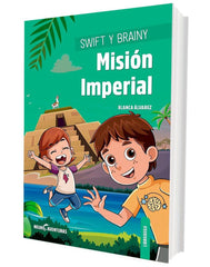 SWIFT Y BRAINY MISION IMPERIAL | ALVAREZ, BLANCA | MARCOMBO EDICIONES TECNICAS | 9788426737113