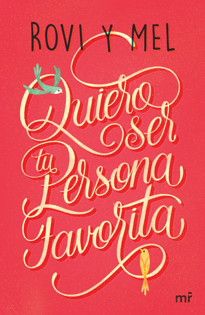 QUIERO SER TU PERSONA FAVORITA | Rovi/mel | 9788427043176 (Martinez roca)