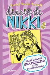 DIARIO DE NIKKI 8 - ÉRASE UNA VEZ UNA PRINCESA ALGO DESAFORTUNADA I Russell, Rachel Renée I Molino I 9788427209459