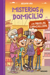 MISTERIOS A DOMICILIO 3 - LAS ABUELAS CHANCHULLERAS I Oro, Begoña I Molino I 9788427212572