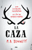 LA CAZA I Bennett, M.A. I Molino I 9788427213364