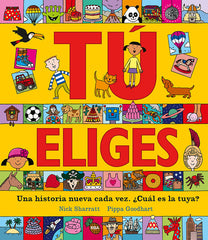 TÚ ELIGES - UNA HISTORIA NUEVA CADA VEZ. ¿CUÁL ES LA TUYA? I Sharratt, Nick;Goodhart, Pippa I Molino I 9788427216891