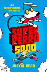 SUPERPERRO 5000 (SUPERPERRO 5000 1) I Dean, Justin I Molino I 9788427218918