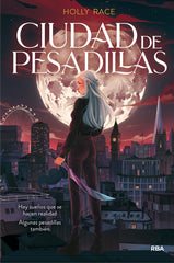 CIUDAD DE PESADILLAS (CIUDAD DE PESADILLAS 1) I Race, Holly I Molino I 9788427219854