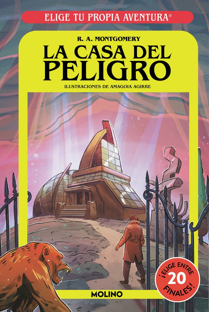 ELIGE TU PROPIA AVENTURA - LA CASA DEL PELIGRO I Montgomery, R.A. I Molino I 9788427221680