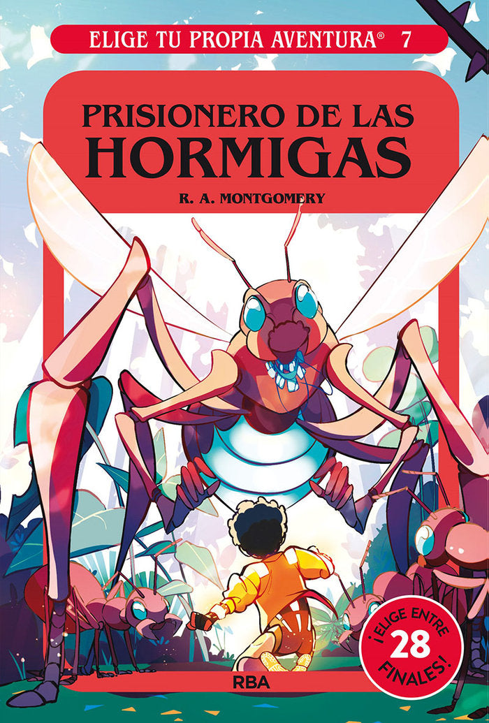 ELIGE TU PROPIA AVENTURA - PRISIONERO DE LAS HORMIGAS I Montgomery, R.A. I Molino I 9788427221734