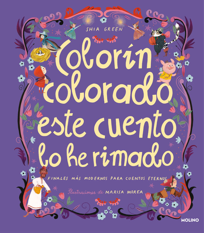 COLORÍN COLORADO ESTE CUENTO LO HE RIMADO I Green, Shia I Molino I 9788427222144