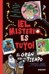 ¡EL MISTERIO ES TUYO! 2 - EL GRAN ROBO DEL TIEMPO I P. Jones, Gareth I Molino I 9788427224889