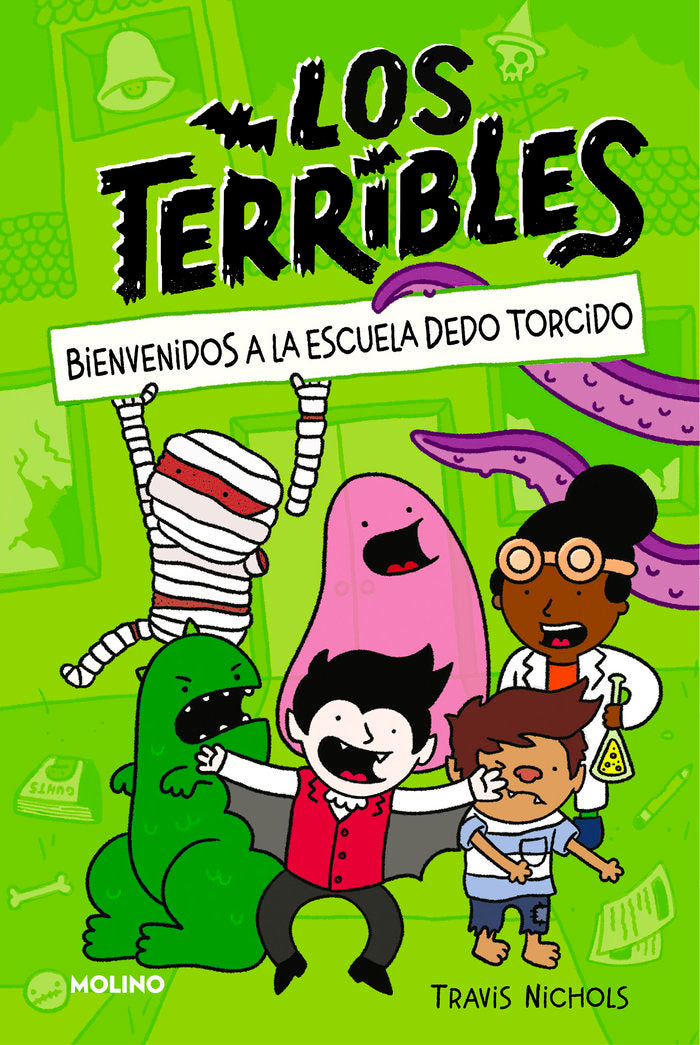 LOS TERRIBLES 1 - BIENVENIDOS A LA ESCUELA DEDO TORCIDO I Nichols, Travis I Molino I 9788427225077