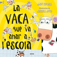 LA VACA QUE VA ANAR A L'ESCOLA (LA VACA) I Cutbill, Andy I Molino I 9788427227743