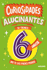 CURIOSIDADES ALUCINANTES SI TIENES 6 AÑOS I Gifford, Clive I Molino I 9788427234994