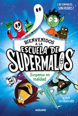 ESCUELA DE SUPERMALOS 1 - SUSPENSO EN MALDAD I Hammond, Ryan I Molino I 9788427235793