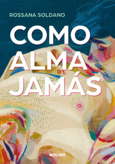 COMO ALMA JAMÁS I Soldano, Rossana I Molino I 9788427240797