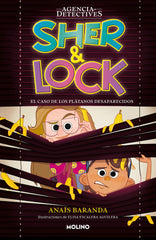SHER & LOCK 1 - EL CASO DE LOS PLÁTANOS DESAPARECIDOS I Baranda Barrios, Anaïs I Molino I 9788427240841