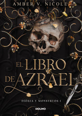 EL LIBRO DE AZRAEL (DIOSES Y MONSTRUOS 1) I Nicole, Amber V. I Molino I 9788427240865