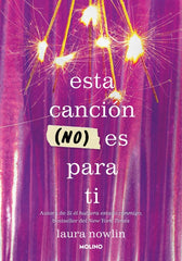 ESTA CANCIÓN (NO) ES PARA TI I Nowlin, Laura I Molino I 9788427242890