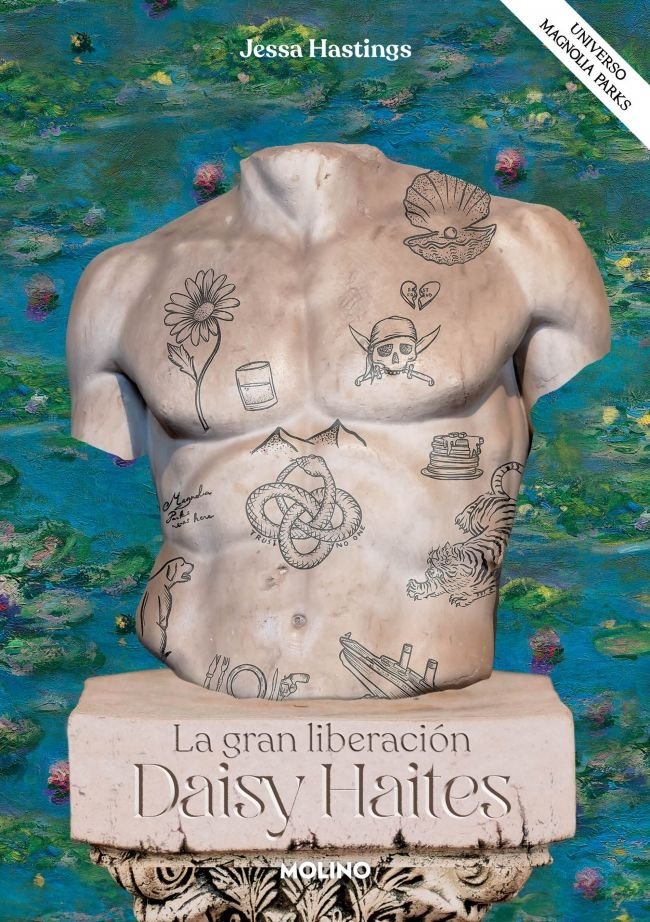 DAISY HAITES. LA GRAN LIBERACIÓN (UNIVERSO MAGNOLIA PARKS 4) I Hastings, Jessa I Molino I 9788427246287