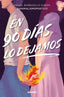 EN 90 DÍAS LO DEJAMOS I Barbadillo Dubon (@animalismopoetico), Daniel I Molino I 9788427246874