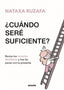¿CUÁNDO SERÉ SUFICIENTE? I Ruzafa, Nataxa I Molino I 9788427246935