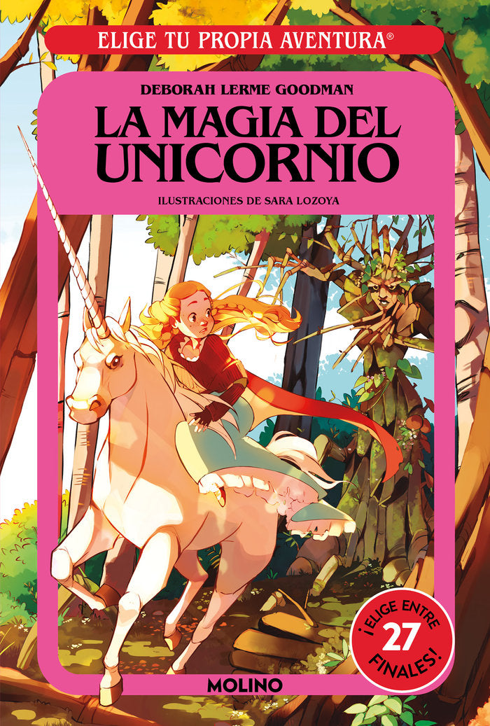 ELIGE TU PROPIA AVENTURA - LA MAGIA DEL UNICORNIO I Goodman, Deborah Lerme I Molino I 9788427247871