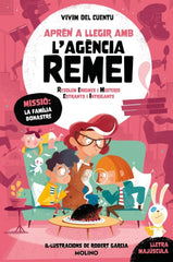 MISSIÓ: LA FAMILIA BONASTRE (APRÈN A LLEGIR AMB L'AGÈNCIA REMEI 4) I Vivim del cuentu I Molino I 9788427249486