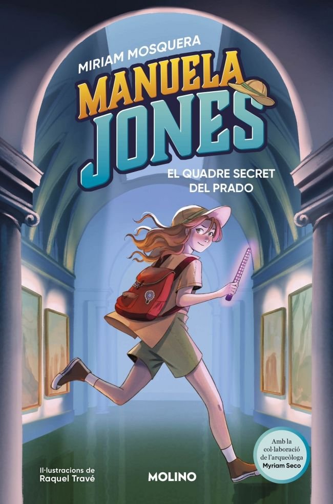 MANUELA JONES (EDICIÓ EN CATALÀ) 3 - EL QUADRE SECRET DEL PRADO I Mosquera, Miriam;Seco Álvarez, Myriam I Molino I 9788427249592