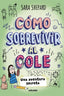 CÓMO SOBREVIVIR AL COLE 3 - UNA AVENTURA SECRETA I Shepard, Sara I Molino I 9788427249950