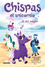 CHISPAS EL UNICORNIO 1 EL DIA MAGICO | Glass, Calliope | 9788427250567 (Molino)
