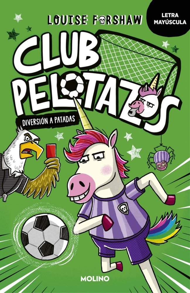CLUB PELOTAZOS 1 - DIVERSIÓN A PATADAS (CON LETRA MAYÚSCULA) I Forshaw, Louise I Molino I 9788427250857
