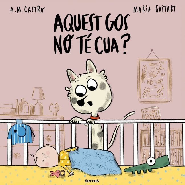 AQUEST GOS NO TÉ CUA? I Castro, A.M.;Guitart, Maria I Molino I 9788427251700