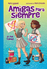 AMIGAS PARA SIEMPRE 3 - ¡A POR TODAS! I Ayguadé, María I Molino I 9788427299979