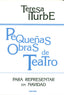 PEQUEÑAS OBRAS DE TEATRO PARA REPRESENTAR EN NAVIDAD | ITURBE | NARCEA EDITORIAL | 9788427712966