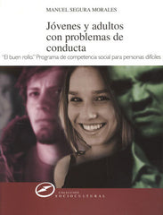 JOVENES Y ADULTOS CON PROBLEMAS DE CONDUCTA DESARROLLO | SEGURA MORALES | NARCEA EDITORIAL | 9788427715455