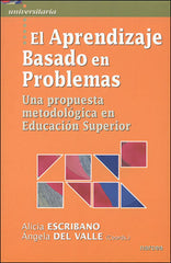 APRENDIZAJE BASADO EN PROBLEMAS, EL | ESCRIBANO, ALICIA Y VALLE, ANGELA DEL | NARCEA EDITORIAL | 9788427715752