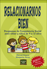 RELACIONARNOS BIEN NE | SEGURA MORALES, MANUEL/ARCAS CUENCA, MAR | NARCEA EDITORIAL | 9788427717190