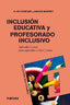 INCLUSION EDUCATIVA Y PROFESORADO INCLUSIVO | ESCRIBANO GONZALEZ, ALICIA/MARTINEZ CANO | NARCEA EDITORIAL | 9788427719064
