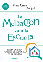 MEDIACION VA A LA ESCUELA,LA | BOQUE TORREMORELL, MARIA CARME | NARCEA EDITORIAL | 9788427724938