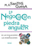 LA NEGOCIACION PIEDRA ANGULAR - 9788427729407