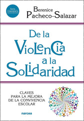 DE LA VIOLENCIA A LA SOLIDARIDAD | PACHECO-SALAZAR, BERENICE | NARCEA EDITORIAL | 9788427729599