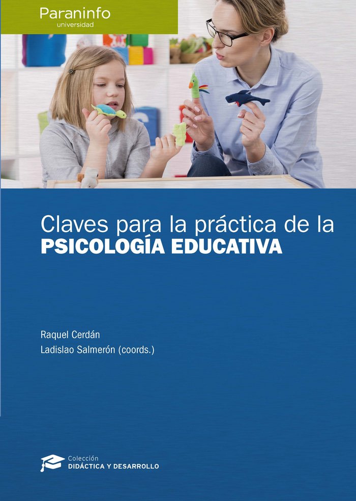 CLAVES PARA LA PRACTICA DE LA PSICOLOGIA EDUCATIVA | CERDAN OTERO, RAQUEL/SALMERON GONZALEZ, | PARANINFO | 9788428337397