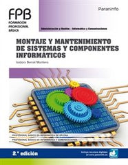 MONTAJE Y MANTENIMIENTO DE SISTEMAS Y COMPONENTES INFORMATIC | BERRAL MONTERO, ISIDORO | PARANINFO | 9788428339841
