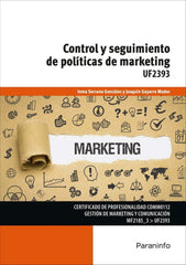CONTROL Y SEGUIMIENTO DE POLITICAS DE MARKETING | GAYARRE MADOZ, JOAQUIN/SERRANO GONZALEZ, | PARANINFO | 9788428340632