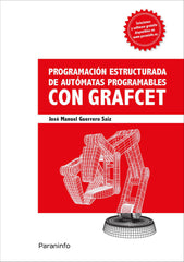 PROGRAMACION ESTRUCTURADA DE AUTOMATAS PROGRAMABLES CON GRAF | GUERRERO SAIZ, JOSE MANUEL | PARANINFO | 9788428341387
