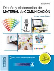 DISEÑO Y ELABORACION DE MATERIAL DE COMUNICACION | IGLESIAS ALVAREZ, ADRIANA MARIA | PARANINFO | 9788428344371