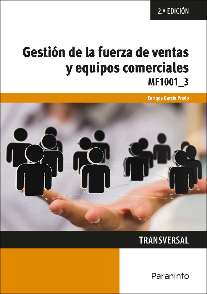 GESTION DE LA FUERZA DE VENTAS Y EQUIPOS COMERCIALES | GARCIA PRADO, ENRIQUE | PARANINFO | 9788428365277