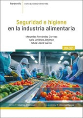 SEGURIDAD E HIGIENE EN LA INDUSTRIA ALIMENTARIA - 9788428367646