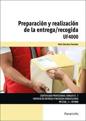 PREPARACION Y REALIZACION DE LA ENTREGA RECOGIDA | SANCHEZ PAREDES, FELIX | PARANINFO | 9788428369015